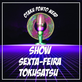 Sexta-Feira Tokusatsu